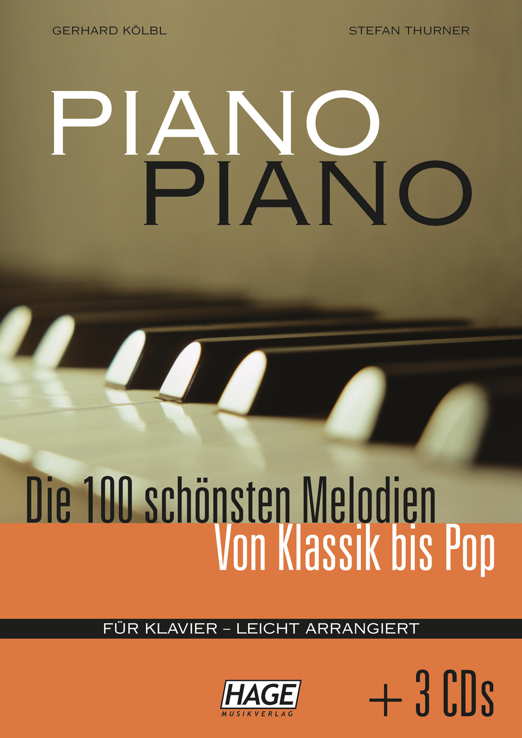 Das Cover des "Piano Piano 1 Songbooks für Klavier" zeigt einen Ausschnitt einer Klaviertastatur im oberen Bereich, darunter den weißen Titel "PIANO PIANO" und den Untertitel "Die 100 schönsten Melodien: Von Klassik bis Pop" auf einem orangefarbenen Banner, sowie den Hinweis "FÜR KLAVIER - LEICHT ARRANGIERT" und das Logo des Verlags HAGE MUSIKVERLAGE zusammen mit der Aufschrift "+ 3 CDs".