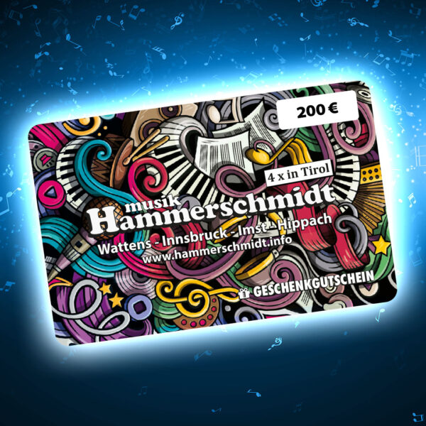 200 Euro Geschenkgutschein Ansicht eines Geschenkgutscheines mit der Aufschrift: "200 Euro musik Hammerschmidt 4x in Tirol Wattens - Innsbruck - Imst - Hippach www.hammerschmidt.info Geschenkgutschein